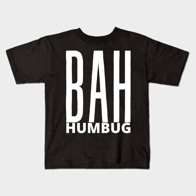 BAH. HUMBUG. Kids T-Shirt by My Tiny Apartment